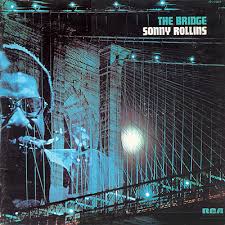 Classic Jazz LP.....Sonny Rollins-THE BRIDGE